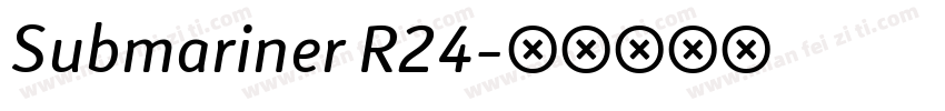 Submariner R24字体转换